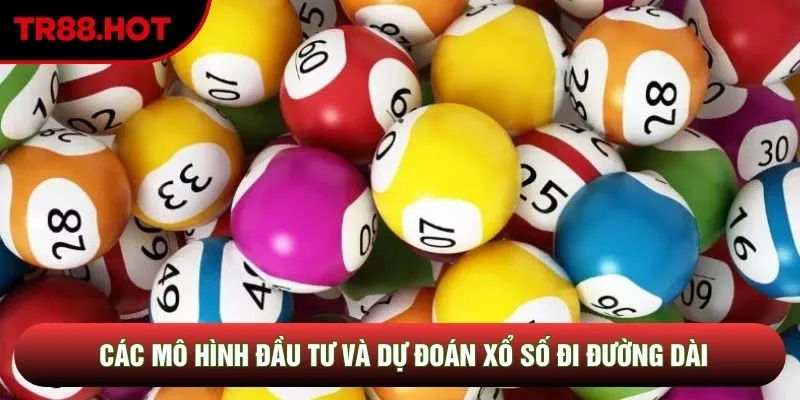 Các mô hình đầu tư và dự đoán xổ số đi đường dài Các mô hình đầu tư và dự đoán xổ số đi đường dài