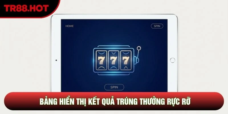Bảng hiển thị kết quả trúng thưởng rực rỡ Bảng hiển thị kết quả trúng thưởng rực rỡ