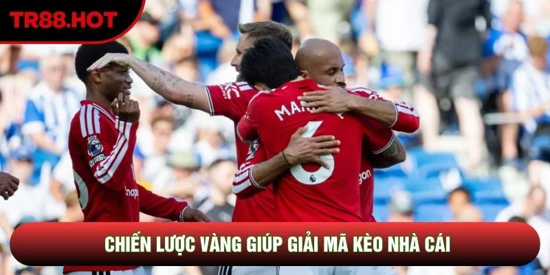 Chiến lược vàng giúp giải mã kèo nhà cái Chiến lược vàng giúp giải mã kèo nhà cái