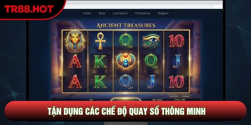 Tận dụng các chế độ quay số thông minh Tận dụng các chế độ quay số thông minh