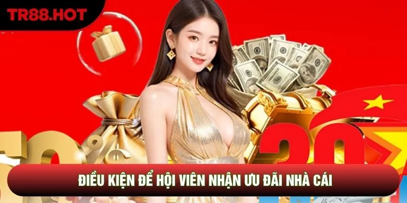 Điều kiện để hội viên nhận ưu đãi nhà cái Điều kiện để hội viên nhận ưu đãi nhà cái