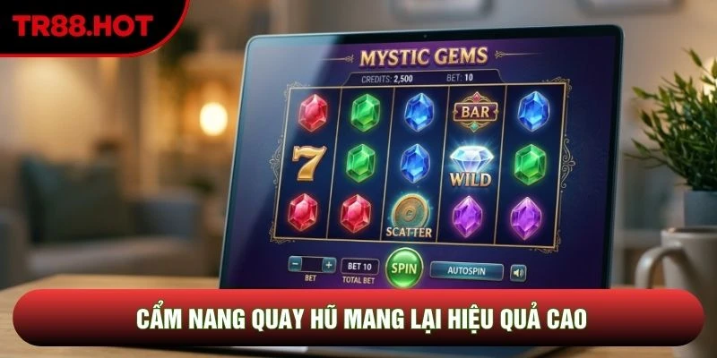Cẩm nang quay hũ mang lại hiệu quả cao Cẩm nang quay hũ mang lại hiệu quả cao