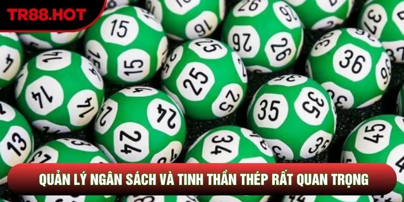Quản lý ngân sách và tinh thần thép rất quan trọng Quản lý ngân sách và tinh thần thép rất quan trọng