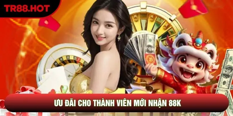 Ưu đãi cho thành viên mới nhận 88k Ưu đãi cho thành viên mới nhận 88k